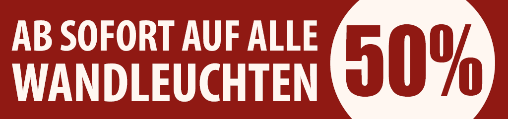 50% Rabatt auf alle Wandleuchten
